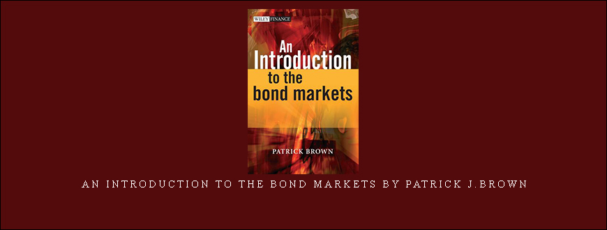 An Introduction to the Bond Markets by Patrick J