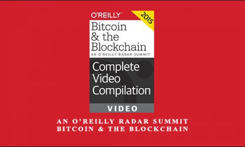 An O’Reilly Radar Summit: Bitcoin & the Blockchain