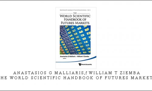 Anastasios G Malliaris,‎ William T Ziemba – The World Scientific Handbook of Futures Markets