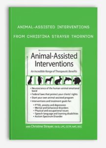 Animal-Assisted Interventions , Christina Strayer Thornton, Animal-Assisted Interventions from Christina Strayer Thornton