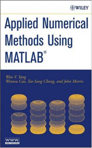 Applied Numerical Methods Using Matlab ,Wong Y.Yang, Applied Numerical Methods Using Matlab by Wong Y.Yang