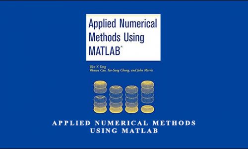 Applied Numerical Methods Using Matlab by Wong Y.Yang