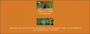 Applied Quantitative Methods for Trading and Investment by Christian L.Dunis