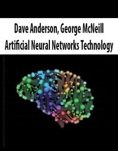 Artificial Neural Networks Technology , Dave Anderson George McNeill, Artificial Neural Networks Technology by Dave Anderson, George McNeill