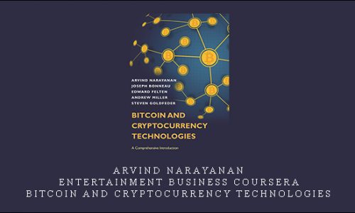 Arvind Narayanan – Entertainment Business Coursera – Bitcoin and Cryptocurrency Technologies