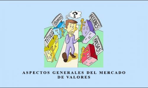 Aspectos Generales del Mercado de Valores