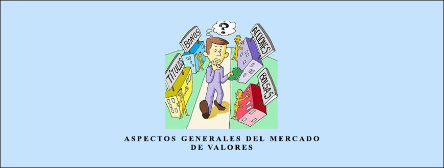 Aspectos Generales del Mercado de Valores