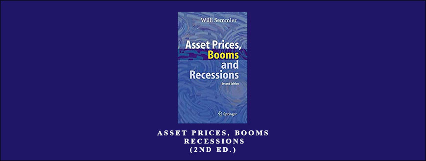 Asset Prices Booms and Recessions (2nd Ed.) by Willi Semmler