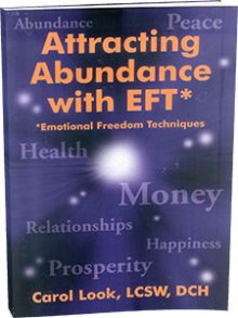 Attracting Abundance with EFT , Carol Look, Attracting Abundance with EFT by Carol Look