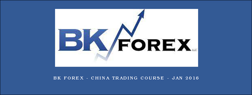 BK Forex – China Trading Course – Jan 2016