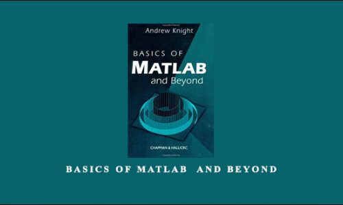 Basics of MATLAB & Beyond by A.Knight