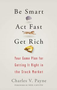 Be Smart Act Fast Get Rich ,Charles V.Payne, Be Smart Act Fast Get Rich by Charles V.Payne