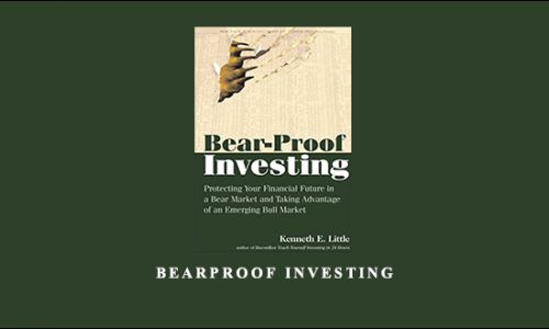 BearProof Investing by Kenneth E.Little