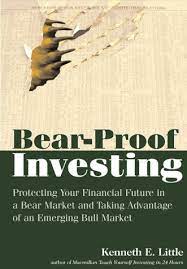 BearProof Investing by Kenneth E.Little