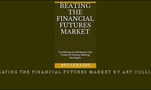 Beating the Financial Futures Market by Art Collins