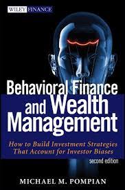 Behavioral Finance and Wealth Management by Michael M.Pompian