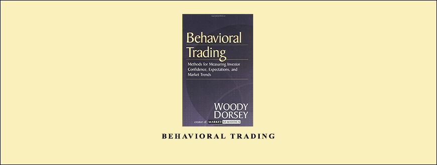 Behavioral Trading by Woody Dorsey