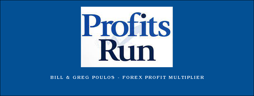 Bill & Greg Poulos – Forex Profit Multiplier