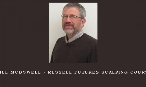 Bill McDowell – Russell Futures Scalping Course