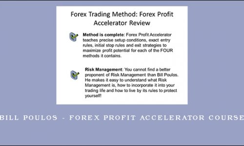 Bill Poulos – Forex Profit Accelerator Course