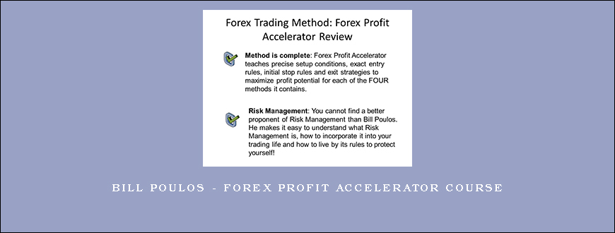 Bill Poulos – Forex Profit Accelerator Course