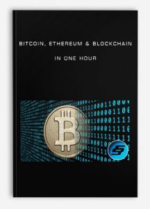 Bitcoin Ethereum ,Blockchain in One Hour, Bitcoin Ethereum & Blockchain in One Hour