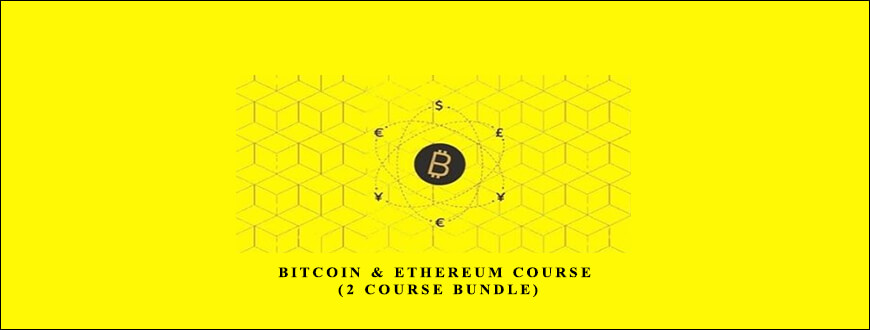 Bitcoin & Ethereum Course (2 Course Bundle) by Saad Tariq