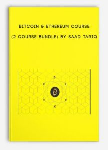 Bitcoin & Ethereum Course (2 Course Bundle) , Saad Tariq, Bitcoin & Ethereum Course (2 Course Bundle) by Saad Tariq