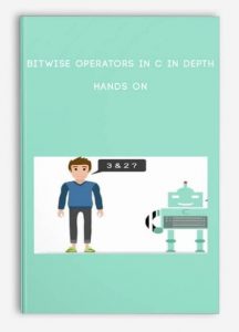 Bitwise Operators in C In Depth , Hands On, Bitwise Operators in C In Depth - Hands On