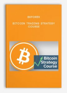 Bkforex , Bitcoin Trading Strategy Course, Bkforex - Bitcoin Trading Strategy Course