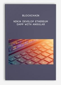 Blockchain Ninja Develop Ethereum dapp , Angular, Blockchain Ninja Develop Ethereum dapp with Angular