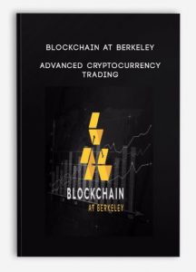 Blockchain at Berkeley, Advanced Cryptocurrency Trading, Blockchain at Berkeley - Advanced Cryptocurrency Trading