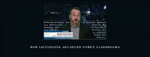 Bob Iaccinoâ€™s Advanced Forex Classrooma