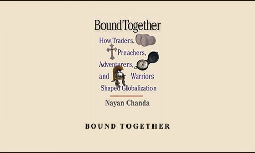 Bound Together by Nayan Chanda