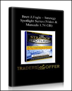 Brett J.Fogle , Strategy Spotlight Series (Video & Manuals 1.74 GB), Brett J.Fogle - Strategy Spotlight Series (Video & Manuals 1.74 GB)