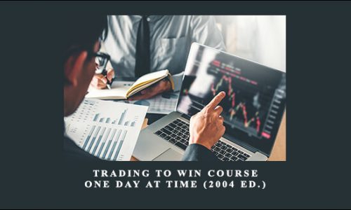 Bruce Gilmore – Trading to Win Course. One Day at Time (2004 ed.)