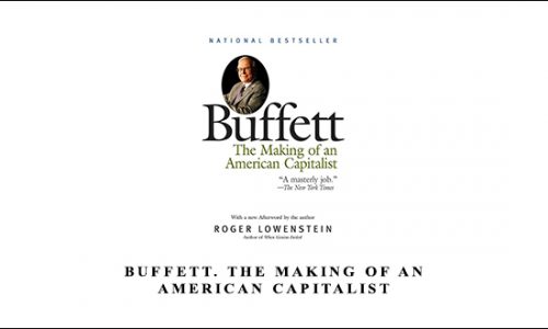 Buffett. The Making of an American Capitalist by Roger Lowenstein