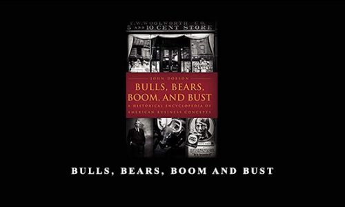 Bulls, Bears, Boom and Bust by John Dobson