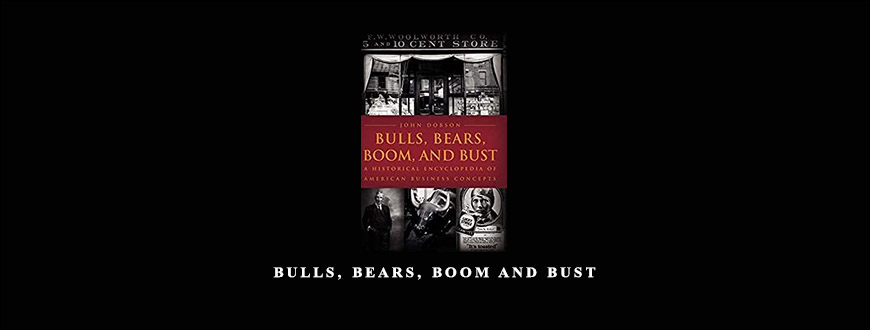 Bulls Bears Boom and Bust by John Dobson