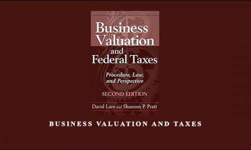 Business Valuation and Taxes by David Laro