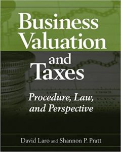 Business Valuation and Taxes , David Laro, Business Valuation and Taxes by David Laro