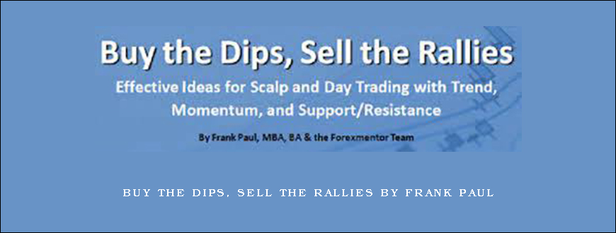 Buy The Dips, Sell The Rallies by Frank Paul
