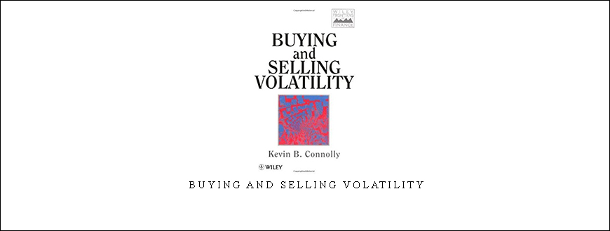 Buying and Selling Volatility by Kevin B