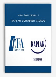 CFA 2011 Level 1 ,Kaplan Schweser Videos, CFA 2011 Level 1 Kaplan Schweser Videos