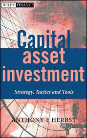 Capital Asset Investment , Anthony F.Herbst, Capital Asset Investment by Anthony F.Herbst