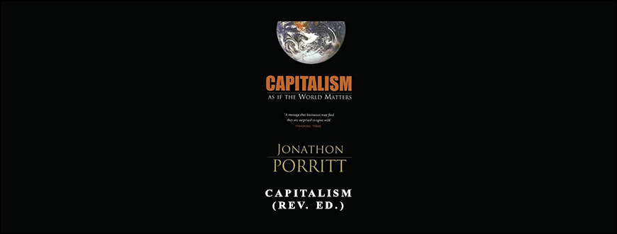 Capitalism (Rev. Ed.) by Jonathan Porritt