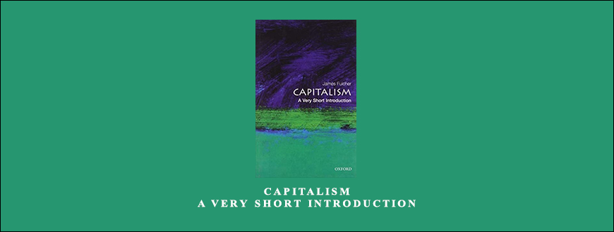 Capitalism. A Very Short Introduction by James Fulcher