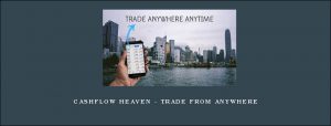 CashFlow Heaven - Trade from Anywhere