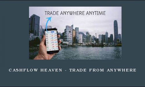 CashFlow Heaven – Trade from Anywhere