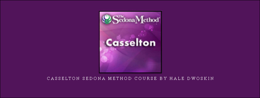 Casselton Sedona Method Course by Hale Dwoskin